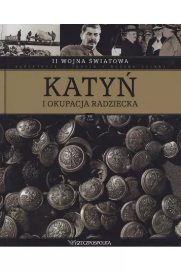 II wojna �wiatowa. Tom 7. Katy� i okupacja radziecka