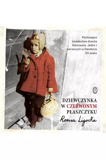 Audiobook Dziewczynka w czerwonym p�aszczyku mp3 - Roma Ligocka
