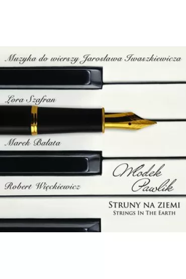 Struny na ziemi - muzyka do wierszy Jaros�awa Iwaszkiewicza (Digipack) (CD) - Lora Szafran, Marek Ba�ata, W�odek Pawlik