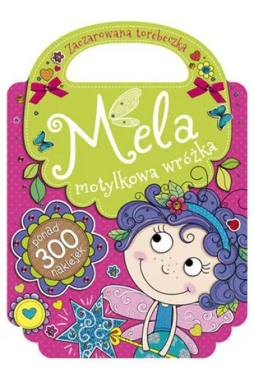 Mela motylkowa wr�ka. Zaczarowana torebeczka