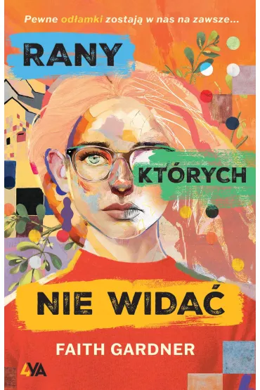 Rany, kt�rych nie wida� - Faith Gardner