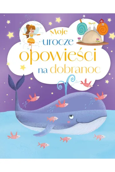 Moje urocze opowie�ci na dobranoc
