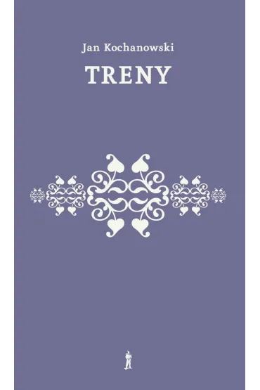 Treny - Jan Kochanowski