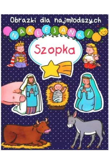 Obrazki dla najm�odszych. Naklejanki. Szopka - Sylvie Michelet, Nathalie Belineau