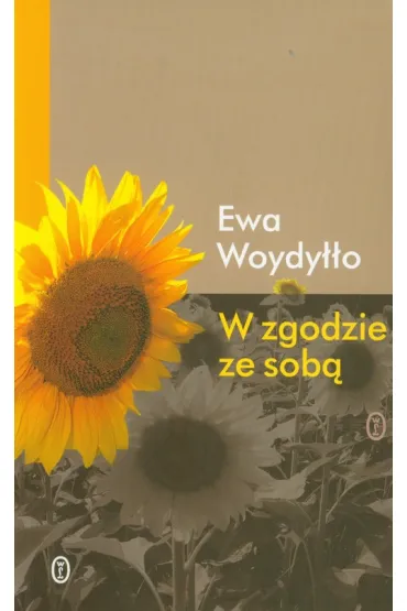 W zgodzie ze sob� - Ewa Woydy��o