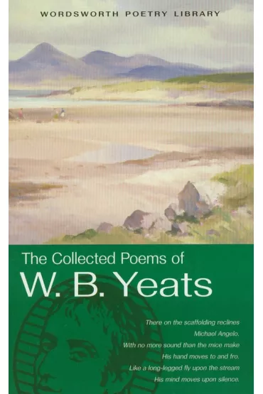 The Collected Poems of W.B. Yeats. Wordsworth Poetry Library wer. angielska - William Butler Yeats