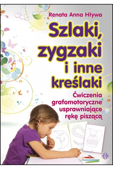 Szlaki, zygzaki i inne kre�laki - Renata Anna H�ywa