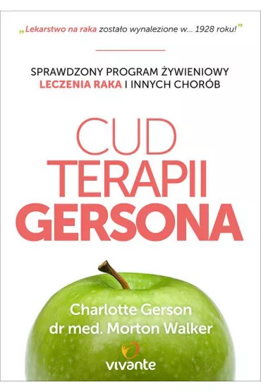 Cud Terapii Gersona - Charlotte Gerson, Morton Walker