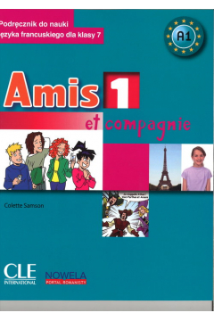 Amis et compagnie 1. Klasa 7. Jzyk francuski. Podrcznik + CD