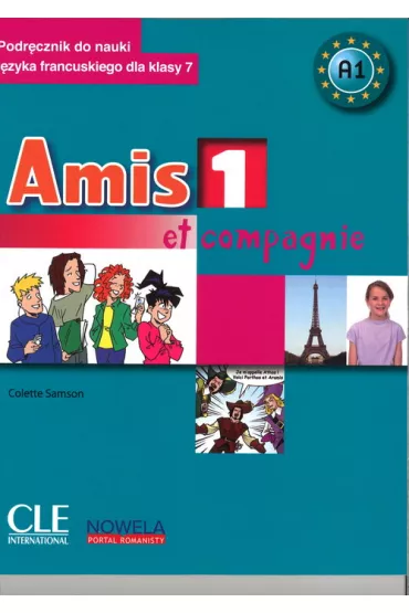 Amis et compagnie 1. Klasa 7. J�zyk francuski. Podr�cznik + CD - Colette Samson