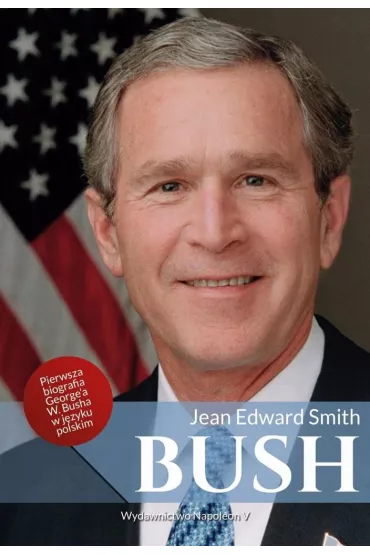 Bush - Jean Edward Smith