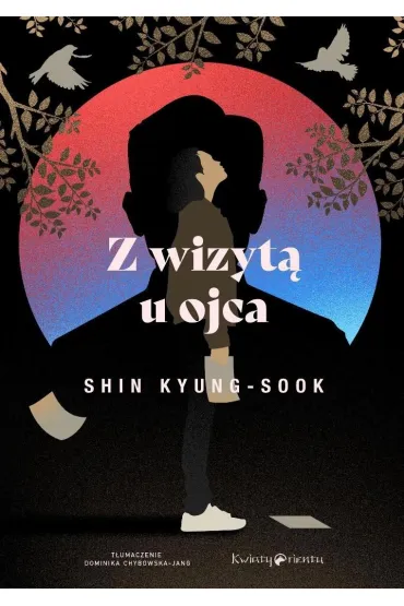 Z wizyt u ojca - Shin Kyung-Sook