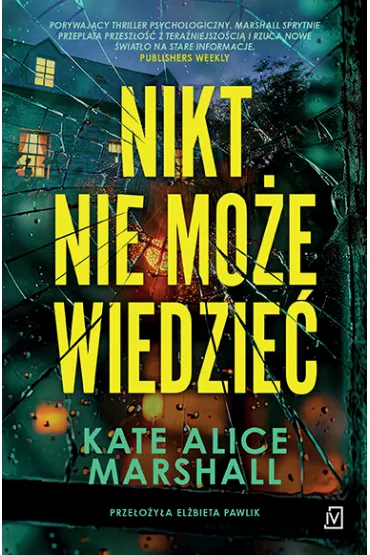 Nikt nie mo�e wiedzie� - Kate Alice Marshall