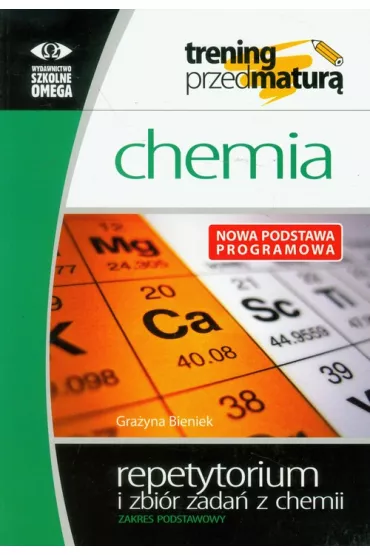 Trening Matura. Chemia Repetytorium i zbi�r zada� z chemii. Zakres podstawy - Gra�yna Bieniek