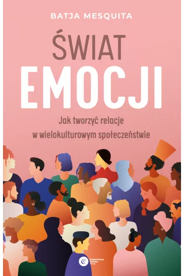 �wiat emocji. Jak tworzy� relacje w wielokulturowym spo�ecze�stwie - Batja Mesquita