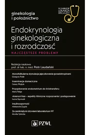 Endokrynologia ginekologiczna i rozrodczo��. Najcz�stsze problemy - Piotr Lauda�ski