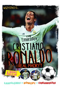 Wszystko co powinnicie wiedzie o Cristiano Ronaldo i Realu Madryt