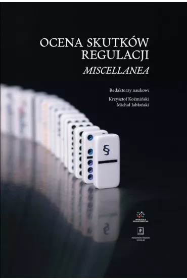 Ocena skutk�w regulacji - Krzysztof Ko�mi�ski, Micha� Jab�o�ski