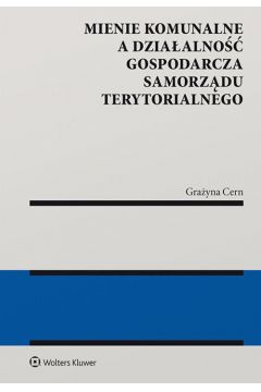 Mienie komunalne a działalność gospodarcza samorządu terytorialnego