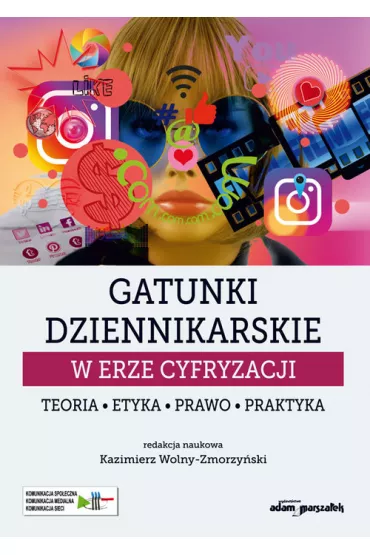 Gatunki dziennikarskie w erze cyfryzacji - Kazimierz Wolny-Zmorzy�ski