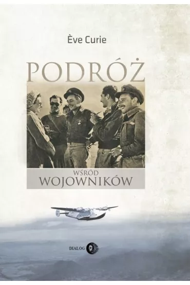 Podr wrd wojownikw - Eve Curie