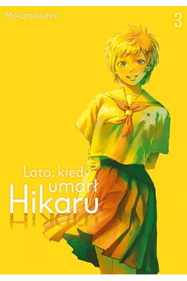 Lato, kiedy umar� Hikaru. Tom 3 - Mokumokuren