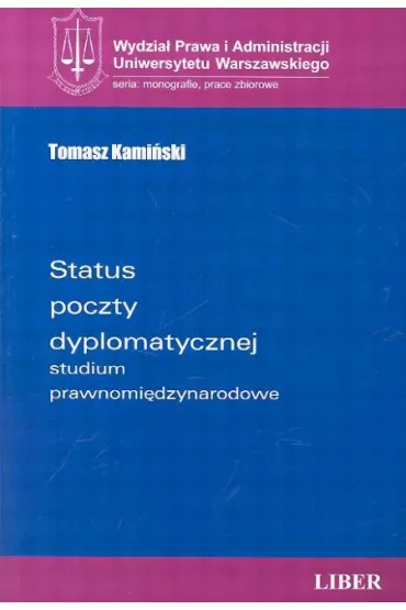 Status poczty dyplomatycznej studium prawnomi�dzynarodowe - Tomasz Kami�ski