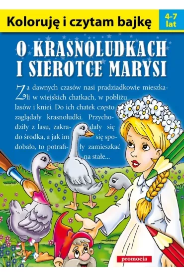 Koloruj� i czytam bajk�. O krasnoludkach i sierotce Marysi