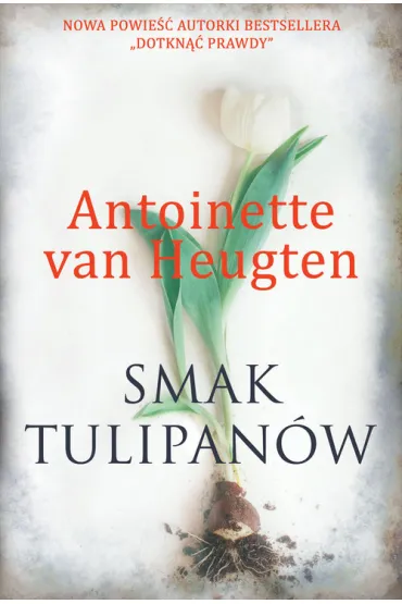Smak tulipan�w - Heugten Antoinette