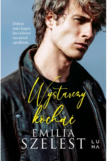 Wystarczy kocha� - Emilia Szelest