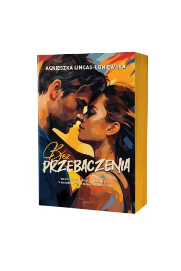 Bez przebaczenia. Paulina i Piotr. Tom 1 - Agnieszka Lingas-�oniewska
