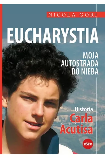 Eucharystia. Moja autostrada do nieba - Nicola Gori