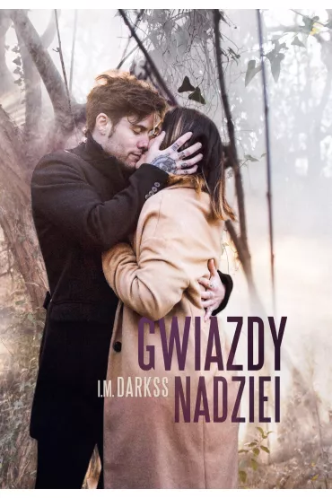 Gwiazdy Nadziei - I. M. Darkss