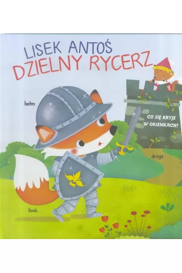 Lisek Anto�. Dzielny rycerz