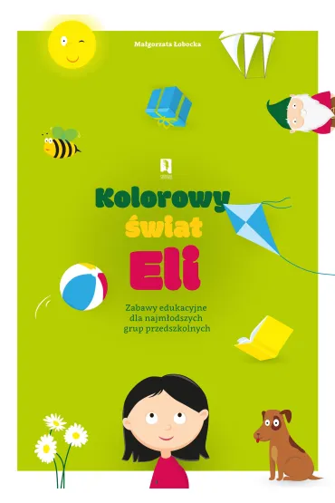 Kolorowy �wiat Eli - Ma�gorzata �obocka