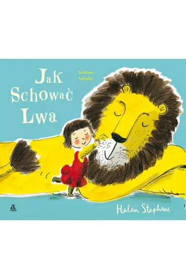 Jak schowa� Lwa - Helen  Stephens