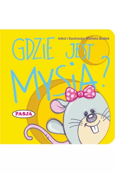 Gdzie jest mysia - Mariola Budek