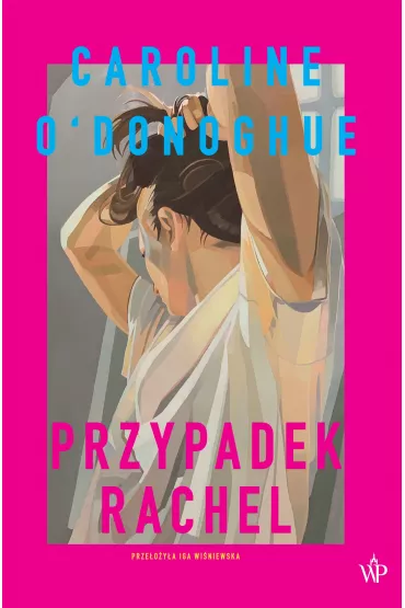 Przypadek Rachel - Caroline O'Donoghue