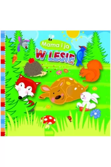 K�pielowe - Mama i ja. W lesie - Marta Stasi�ska