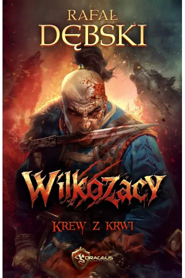 Krew z krwi. Cykl Wilkozacy. Tom 2 - Rafa� D�bski