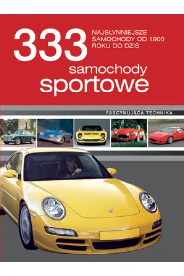 333 samochody sportowe. Najs�ynniejsze samochody od 1900 do dzi�