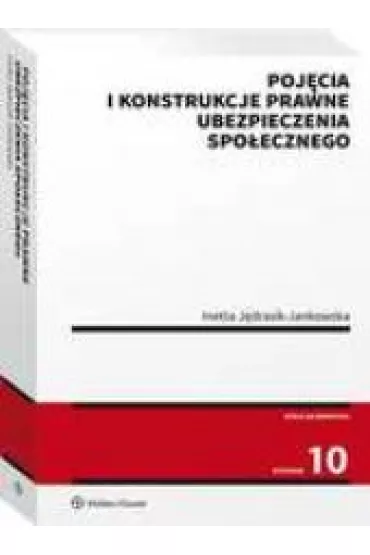 Poj�cia i konstrukcje prawne ubezpieczenia spo�ecznego - J�drasik-Jankowska Inetta