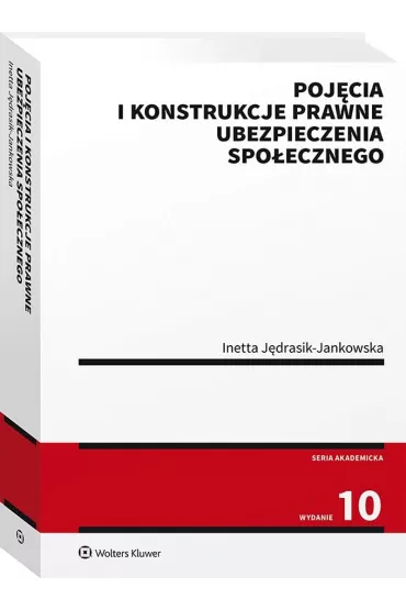 Poj�cia i konstrukcje prawne ubezpieczenia spo�ecznego - J�drasik-Jankowska Inetta