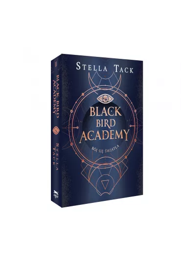 Bj si wiata. Black Bird Academy. Tom 2 - Stella Tack