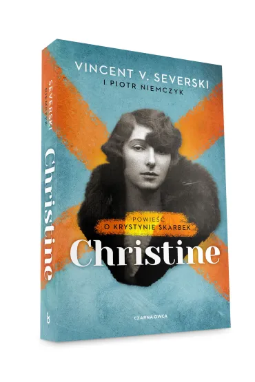 Christine. Powie�� o Krystynie Skarbek - Piotr Niemczyk, Vincent Viktor Severski