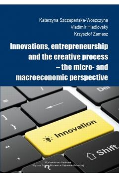 eBook Innovations, entrepreneurship and the creative process – the micro- and macroeconomic perspective pdf