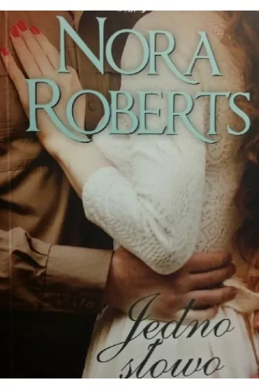 Jedno s�owo HARPER COLLINS - Nora Roberts