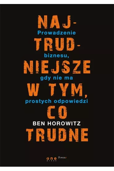 Najtrudniejsze w tym, co trudne * - Ben Horowitz