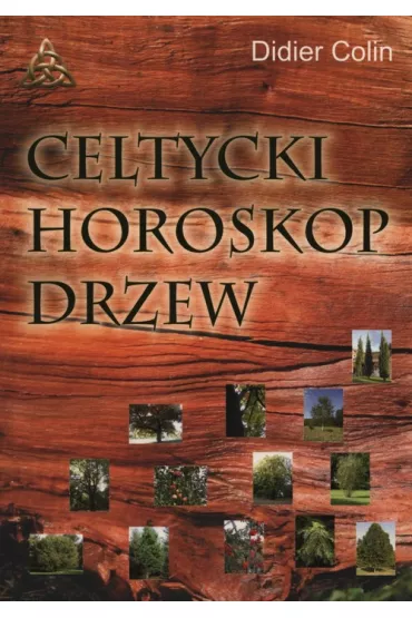 Celtycki horoskop drzew - Colin Didier