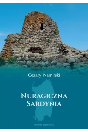 Nuragiczna Sardynia - Cezary Namirski